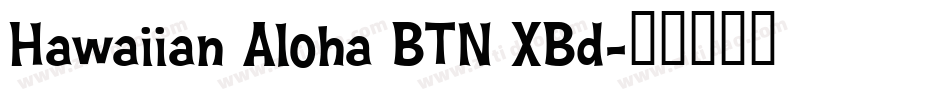 Hawaiian Aloha BTN XBd字体转换